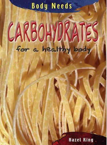Carbohydrates for healthy body