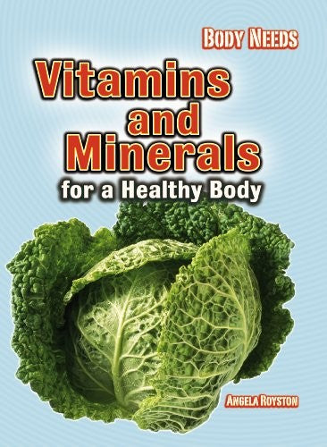 Vitamins and Minerals for a Healthy Body