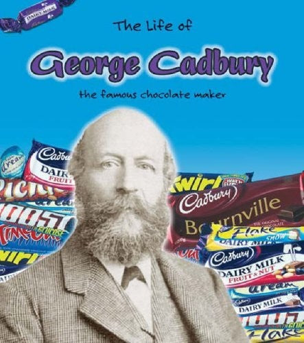 The Life of George Cadbury