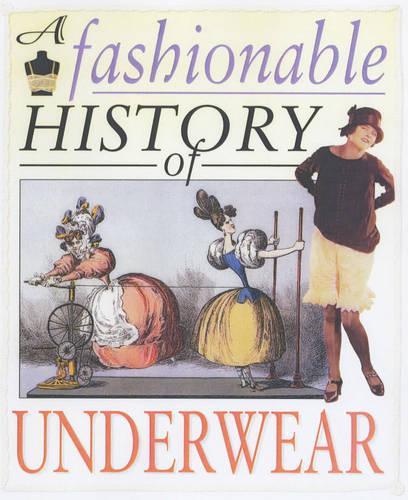 A Fashionable History of: Underwear