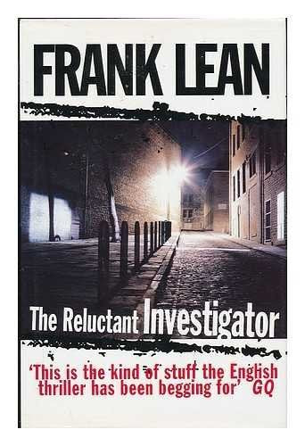 The Reluctant Investigator