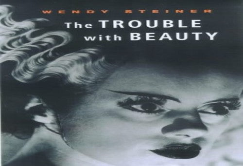 The Trouble with Beauty