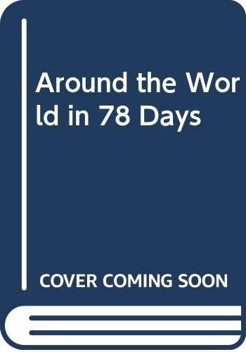 Around the World in 78 Days