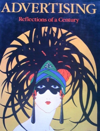 Advertising: Reflections of a Century. (A Studio Book.)