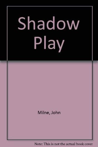 Shadow Play