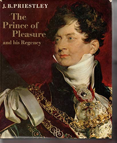Prince of Pleasure and His Regency, 1811-20