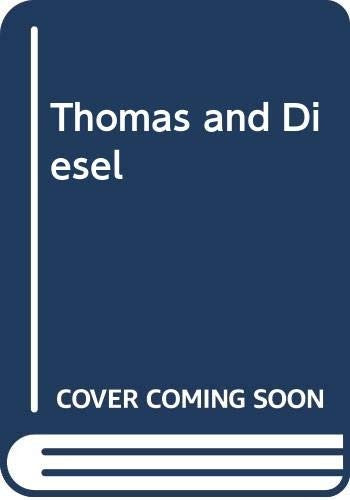 Thomas and Diesel
