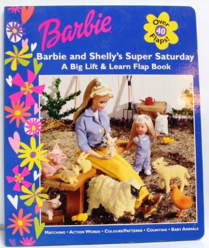 Barbie and Kelly's Super Saturday: A Big Lift and Learn Flap Book (Barbie)