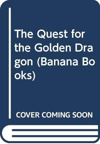 The Quest for the Golden Dragon