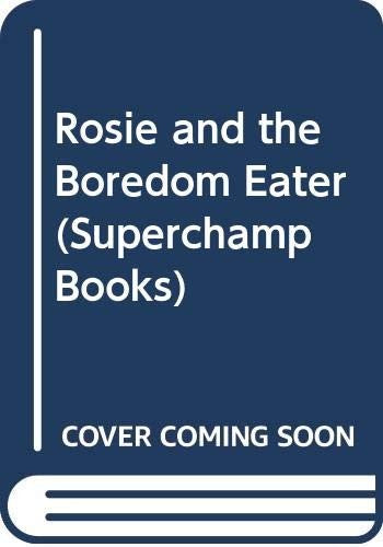 Rosie and the Boredom Eater
