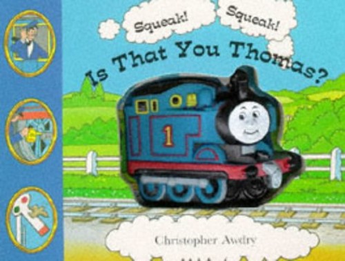 Squeak! Squeak! is That You Thomas?
