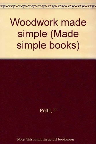 Woodwork made simple (Made simple books)