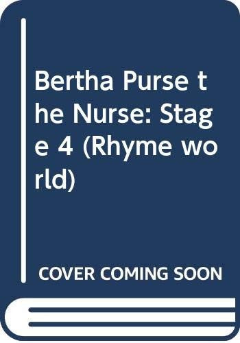 Bertha Purse the Nurse: Stage 4