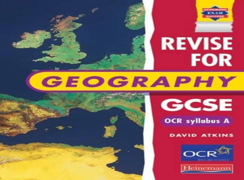 A Revise for Geography GCSE: OCR syllabus