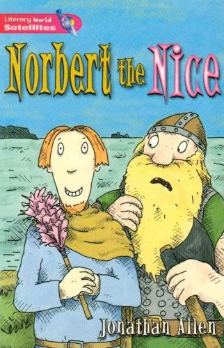 Literacy World Satellites Fiction Stg 2 Norbert the Nice