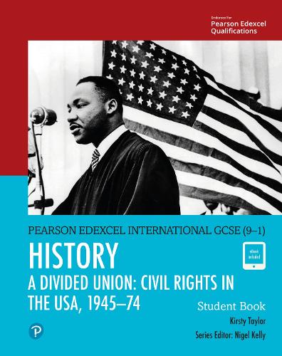 Pearson Edexcel International GCSE (9-1) History: A Divided Union: Civil Rights in the USA, 194574 Student Book