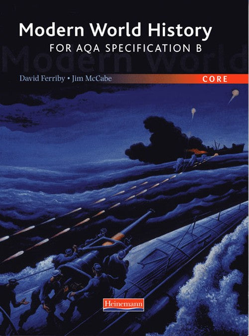 Modern World History for AQA: Core Students Book New Edition