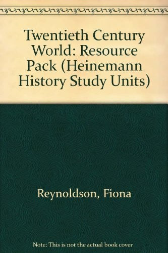 Foundation History: Resource Pack. The Twentieth Century World