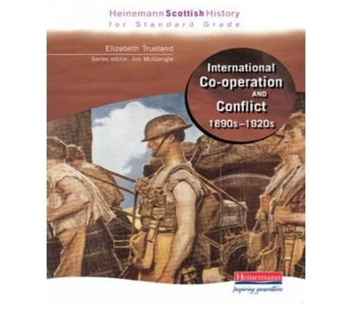 Hein Standard Grade History: International Co-operation and Conflict 1890s - 1920s