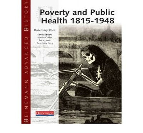 Heinemann Advanced History: Poverty and Public Health 1815-1948