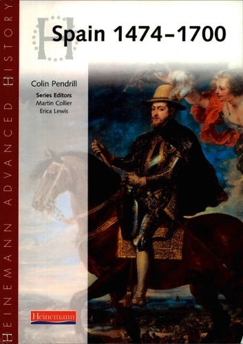 Heinemann Advanced History: Spain 1474-1700
