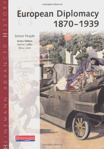 Heinemann Advanced History: European Diplomacy 1870-1939