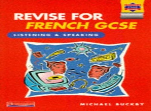 Revise for French GCSE: Listening and Speaking Book