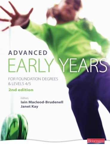 Advanced Early Years: For Foundation Degrees and Levels 4/5,