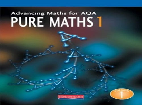 Advancing Maths for AQA: Pure Maths 1 (P1)