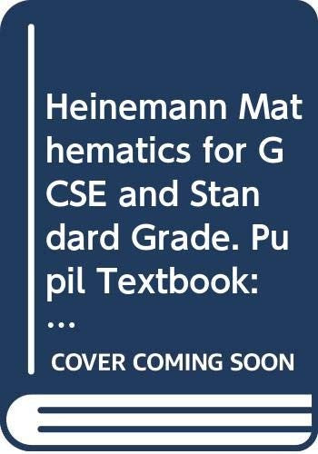 Heinemann Mathematics for GCSE and Standard Grade. Pupil Textbook: Central B