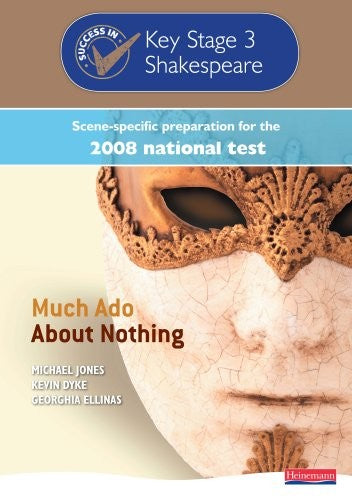 Success in Key Stage 3 Shakespeare 2008: Much Ado About Nothing