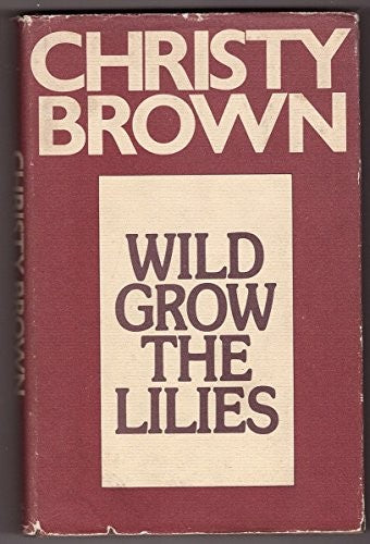 Wild Grow the Lilies