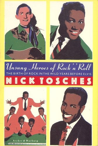 Unsung Heroes of Rock 'n' Roll