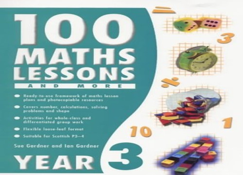100 Maths Lessons and More for Year 3