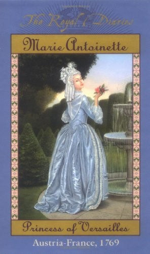 Royal Diaries: Marie Antoinette, Princess of Versailles