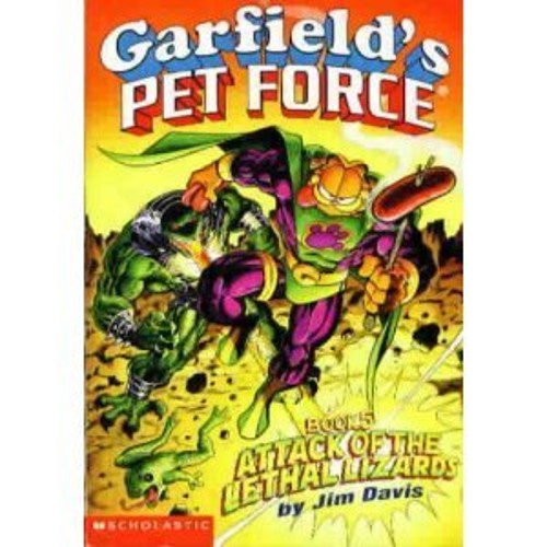 Attack of the Lethal Lizards (Garfield's - Pet Force, Book 5)