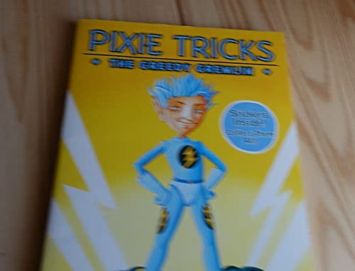 Pixie Tricks: #2 Greedy Gremlin