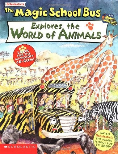 Scholastic's the Magic School Bus Explores the World of Animals