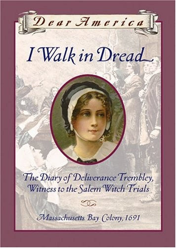I Walk in Dread, the Diary of Deliverance Trembley, Witness