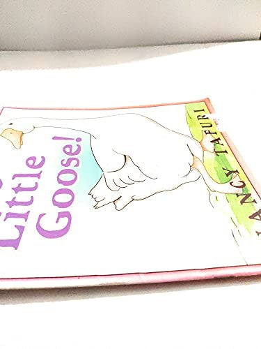 Silly Little Goose!