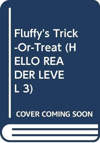 Fluffy's Trick-Or-Treat (HELLO READER LEVEL 3)
