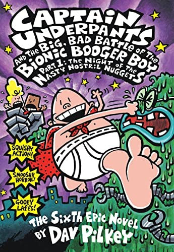 Captain Underpants and the Big, Bad Battle of the Bionic Booger Boy
