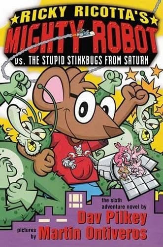 Ricky Ricotta's Mighty Robot: vs the Stupid Stinkbugs ...