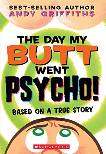 The Day My Butt Went Psycho