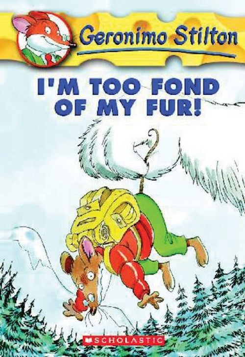 I'M Too Fond of My Fur! (Geronimo Stilton #4)