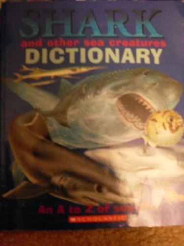 Shark and Other Sea Creatures Dictionary (An A to Z of Sea Life)