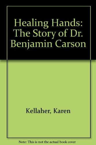 Healing Hands: The Story of Dr. Benjamin Carson