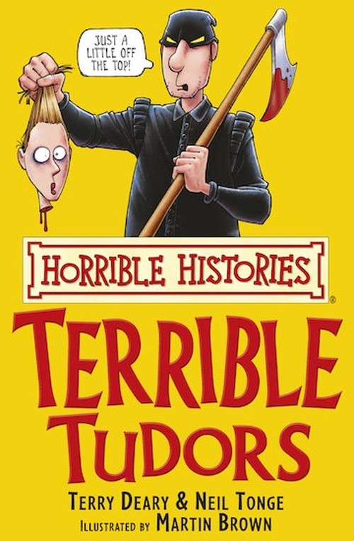 Horrible Histories: Terrible Tudors