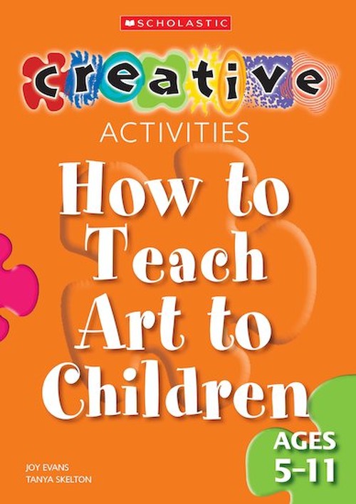 How to Teach Art to Children - Ages 5-11