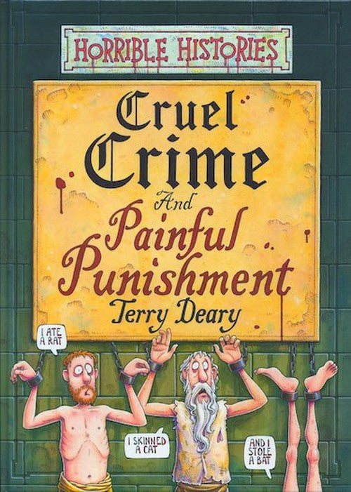 Horrible Histories: Cruel Crime and Painful Punishment